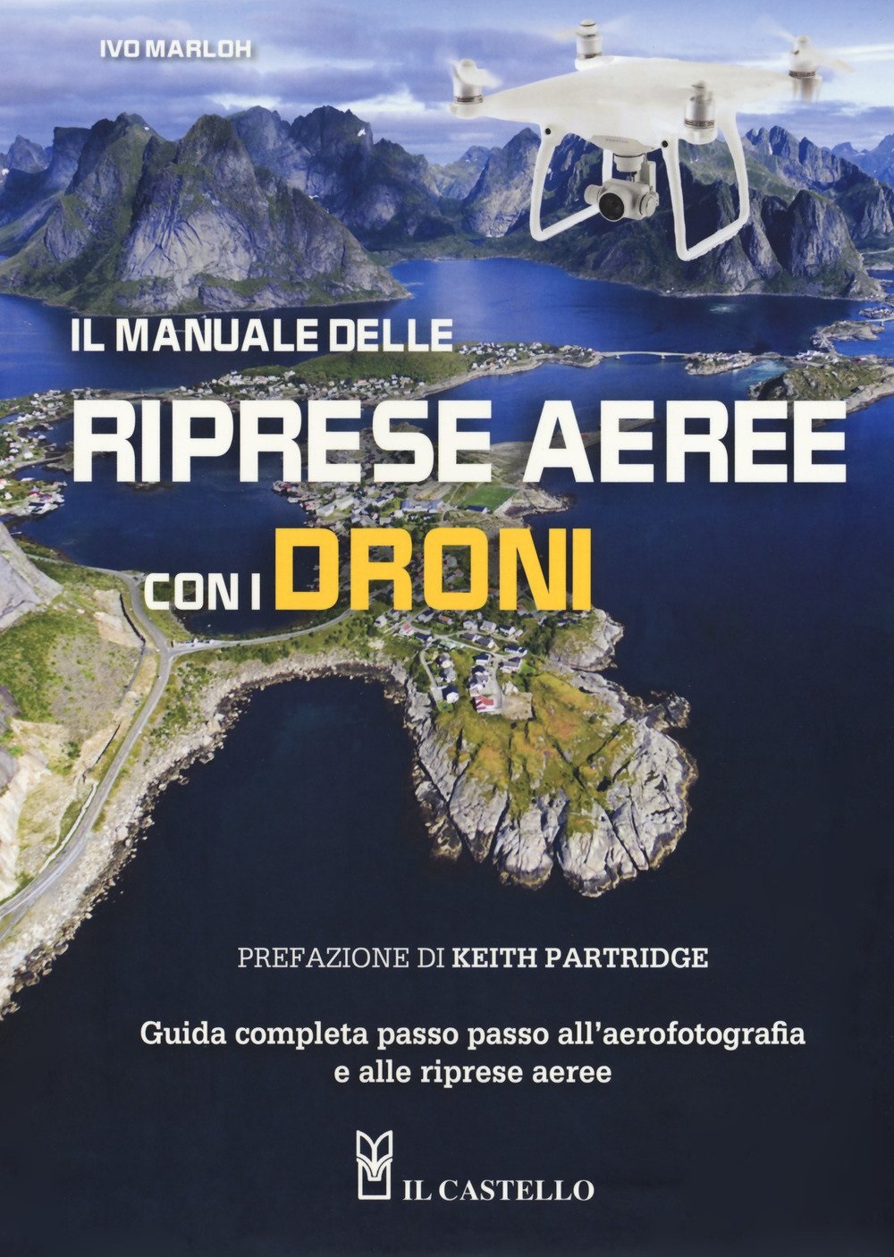 Libro: Il manuale delle riprese aeree coi droni